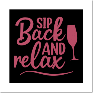 Sip Back And Relax. Fun Wine Lover Design. Posters and Art